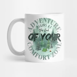 Adventure begins at the end of you comfort zone Mug